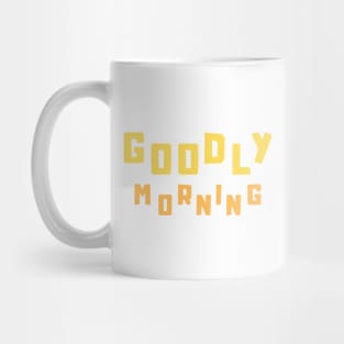 Goodly Morning Mug